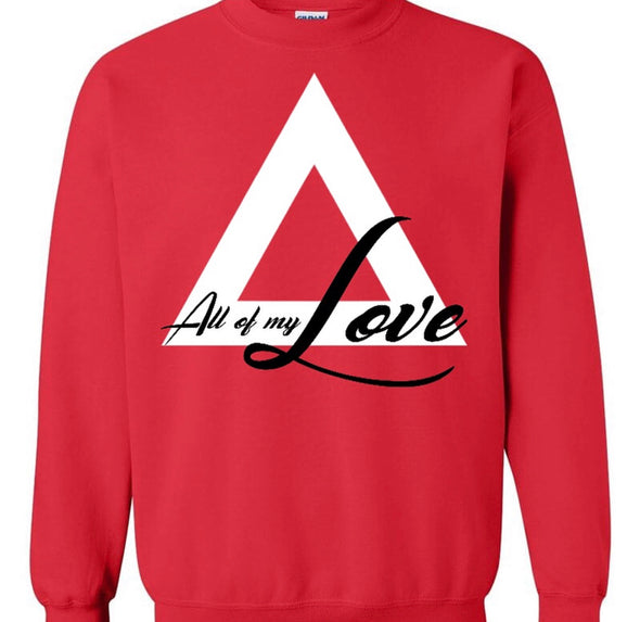 “All of My Love” Sweatshirt